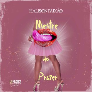 Halison Paixão - Mestre do Prazer