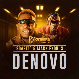 Kizomba Da Boa - Denovo (feat. Soarito & Mark Exodus)