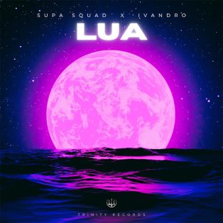 Supa Squad & Ivandro - Lua