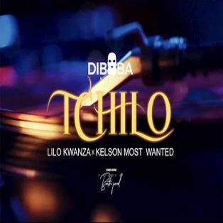 Diboba - Tchilo (feat. Lilo Kwanza & Kelson Most Wanted)