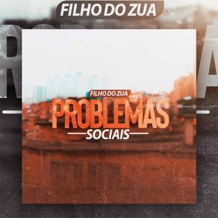 Filho do Zua - Problemas Sociais