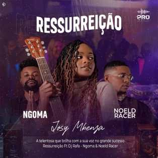 Josy Mbenza - Ressurreição (feat. Ngoma & Noeld Racer)