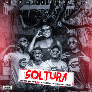 Projeto Gavi News - Soltura (feat. Placa Bernice)