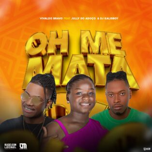 Vivaldo Bravo - Oh Me Mata (feat. Jully Do Adoço & Dj Kalisboy)